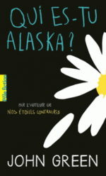 Qui es-tu Alaska ? N. éd.
