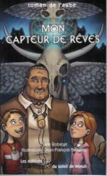 Mon capteur de rêves (Spiritualité amérindienne et quête d'identité)