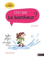 Le Bonheur, c'est quoi ? N. éd.