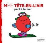 Mme Tête-en-l'air part à la mer