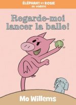 Regarde-moi lancer la balle !