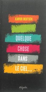 Quelque chose dans le ciel...