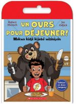 Un ours pour déjeuner !/Makwa kidji kijebà wìsiniyàn + CD