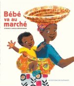 Bébé va au marché N. éd.