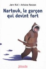 Nartouk, le garçon qui devint fort N. éd