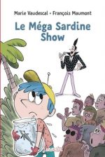 Le Méga sardine show