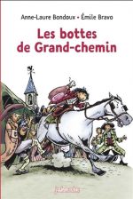 Les Bottes de Grand-Chemin N. éd.