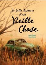 La Belle histoire d'une vieille chose