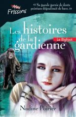 Les Histoires de la gardienne : le Bigfoot #04