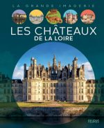 Les Châteaux de la Loire N. éd.