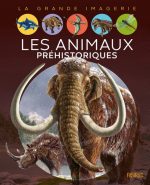 Les Animaux préhistoriques N. éd.