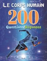 Le Corps humain : 200 questions-réponses