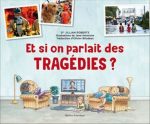 Et si on parlait des tragédies