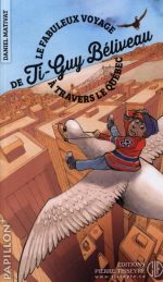 Le Fabuleux voyage de Ti-Guy Béliveau