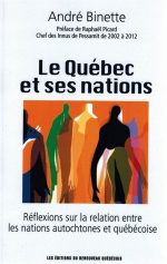 Le Québec et ses nations : Réflexions sur la relation entre les nations autochtones et québécoise
