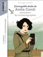 Agrandir  L'Incroyable destin d'Anita Conti : pionnière de l'océanographie