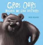 Gros Ours : recueil de cinq histoires