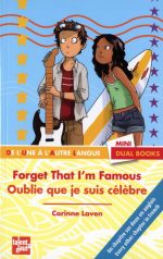 Forget that I'm famous/Oublie que je...