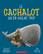 Le Cachalot qui en voulait trop