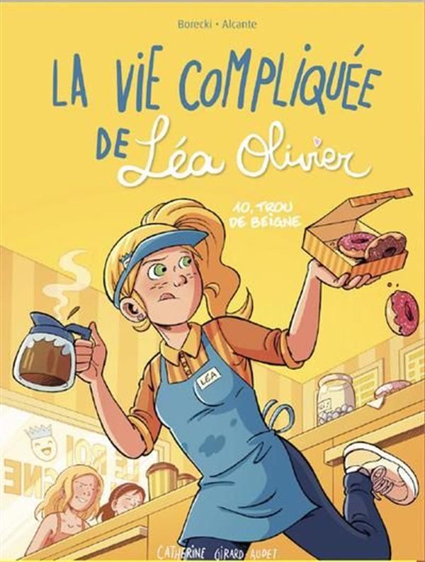 La vie compliquée de Léa Olivier 10 : Trou de beigne BD