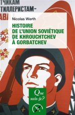 Histoire de l'Union soviétique de Khrouchtchev à Gorbatchev, 1953-1991 5e éd.