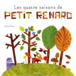 Les Quatre saisons de Petit Renard N. éd.