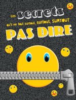 Les Secrets qu'il ne faut surtout, surtout, surtout pas dire