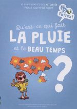 Qu'est-ce qui fait la pluie et le beau temps ?