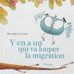 Y en a un qui va louper la migration