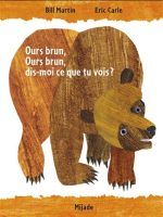 Ours brun, Ours brun, dis-moi ce que tu vois ? NE.