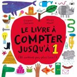 Le Livre à compter jusqu'à 1 : (et surtout pas plus loin ! )
