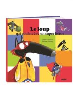 Le Loup qui voulait être un super-héros