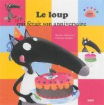 Le Loup qui fêtait son anniversaire