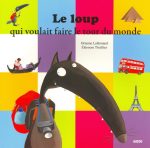 Le Loup qui voulait faire le tour du monde