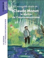 L'Incroyable destin de Claude Monet : le maître de l'impressionnisme