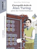 L'Incroyable destin de Alan Turing, père de l'informatique