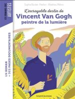 L'Incroyable histoire de Van Gogh : peintre de la lumière