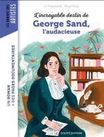 L'Incroyable destin de George Sand, l'audacieuse