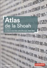 Atlas de la Shoah : la mise à mort des Juifs d'Europe, 1939-1945 2e éd.