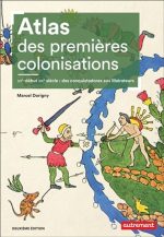 Atlas des premières colonisations : XVe-début XIXe siècle N. éd.