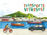 Transports toutes vitesses ! : se déplacer