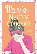 Ma vie de Nachos congelés #05
