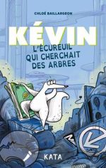 Kévin, l'écureuil qui cherchait des arbres