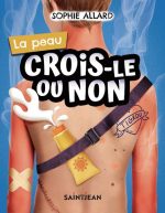 Crois-le ou non : la peau