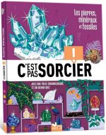 Les Pierres, minéraux et fossiles