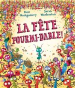 La Fête fourmi-dable!