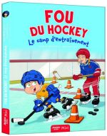 Fou du hockey : le camp d'entraînement