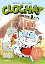 Clochat veut ses neuf vies : l'oeuf ou la poule? #04