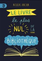 Livre le plus nul de la bibliothèque N. éd.