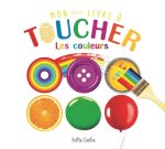 Mon petit livre à toucher : les couleurs